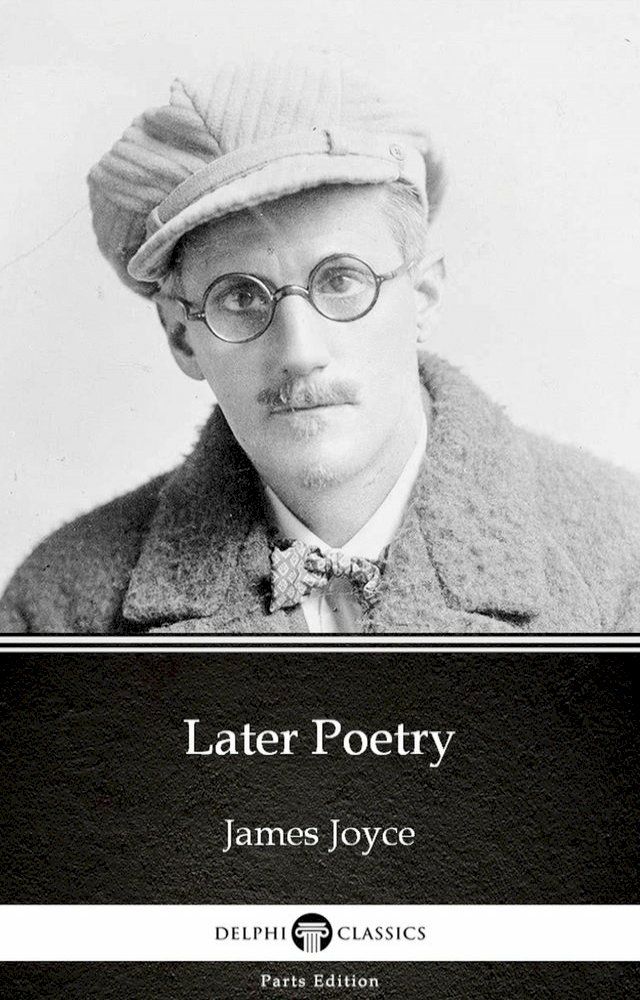  Later Poetry by James Joyce (Illustrated)(Kobo/電子書)