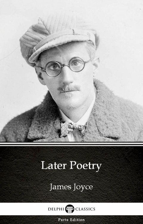 Later Poetry by James Joyce (Illustrated)(Kobo/電子書)