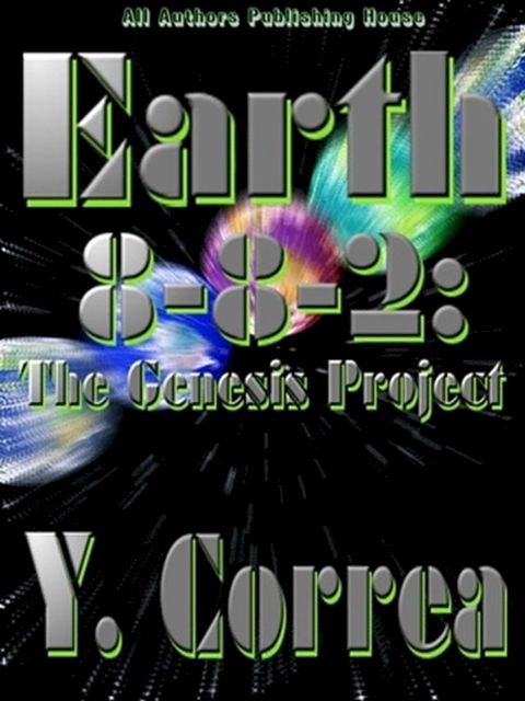 Earth 8-8-2: The Genesis Project(Kobo/電子書)