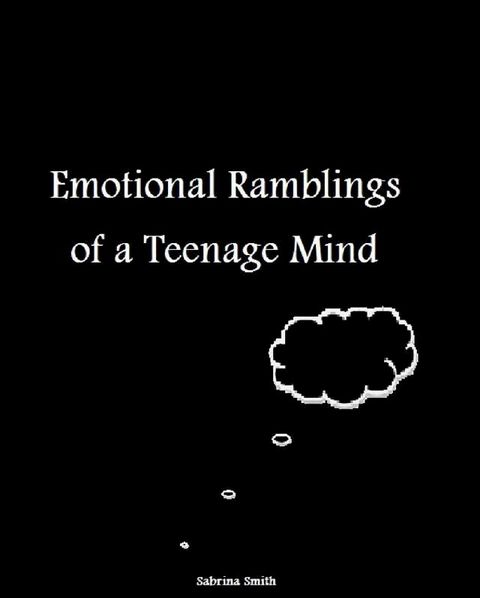 Emotional Ramblings of a Teenage Mind(Kobo/電子書)