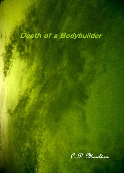 Death of a Bodybuilder(Kobo/電子書)