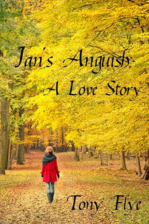 Jan's Anguish, A Love Story(Kobo/電子書)