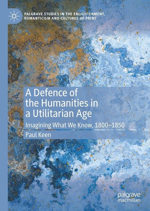 A Defence of the Humanities in a Utilitarian Age(Kobo/電子書)