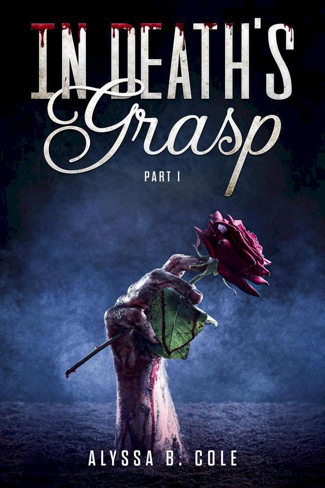  In Death's Grasp: Part I(Kobo/電子書)