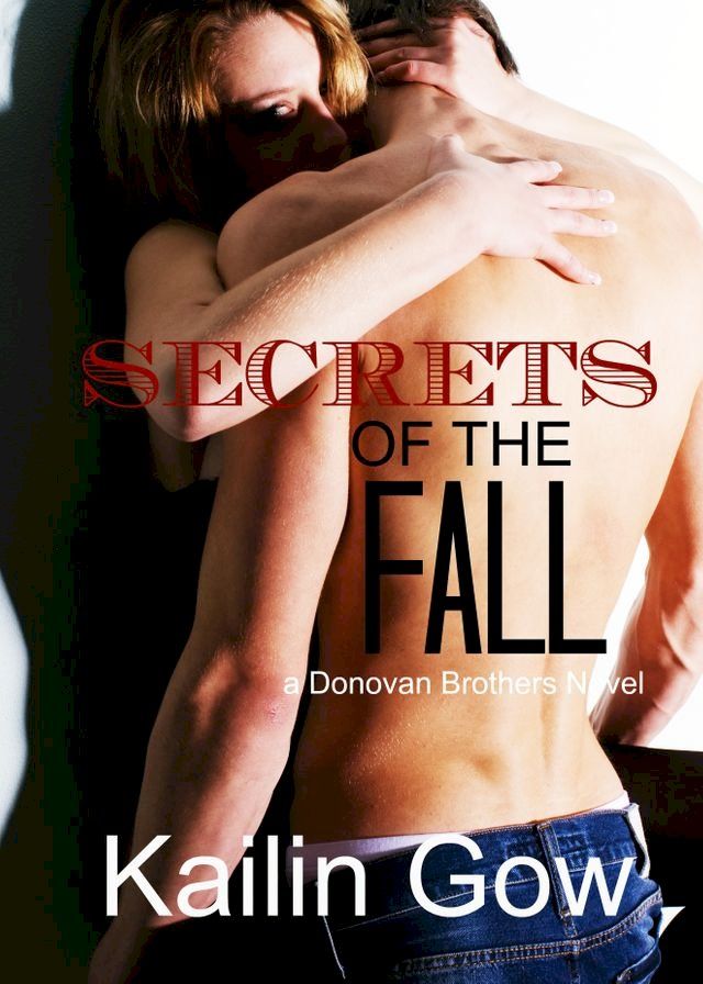  Secrets of the Fall (Loving Summer #4: Donovan Brothers #2)(Kobo/電子書)