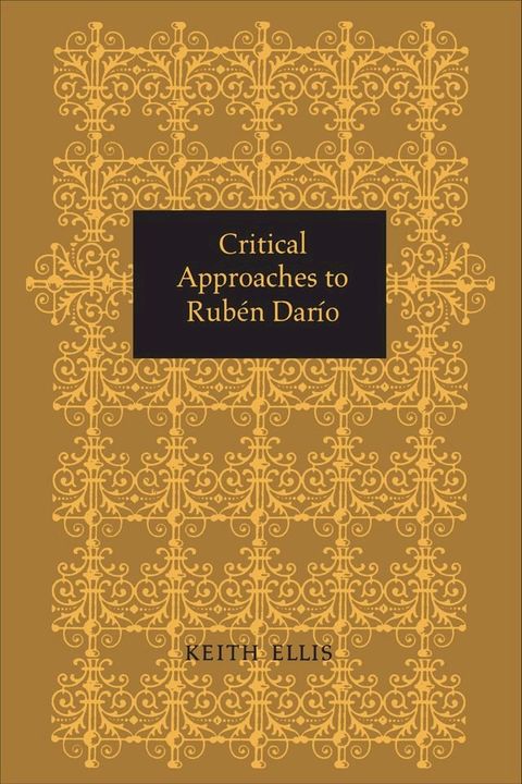 Critical Approaches to Rub&eacute;n Dar&iacute;o(Kobo/電子書)