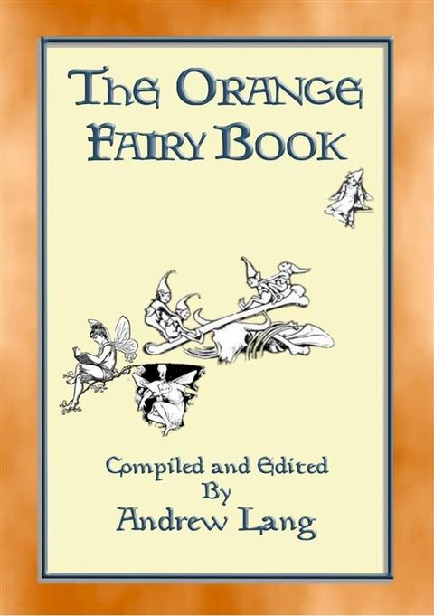 THE ORANGE FAIRY BOOK illustrated edition(Kobo/電子書)