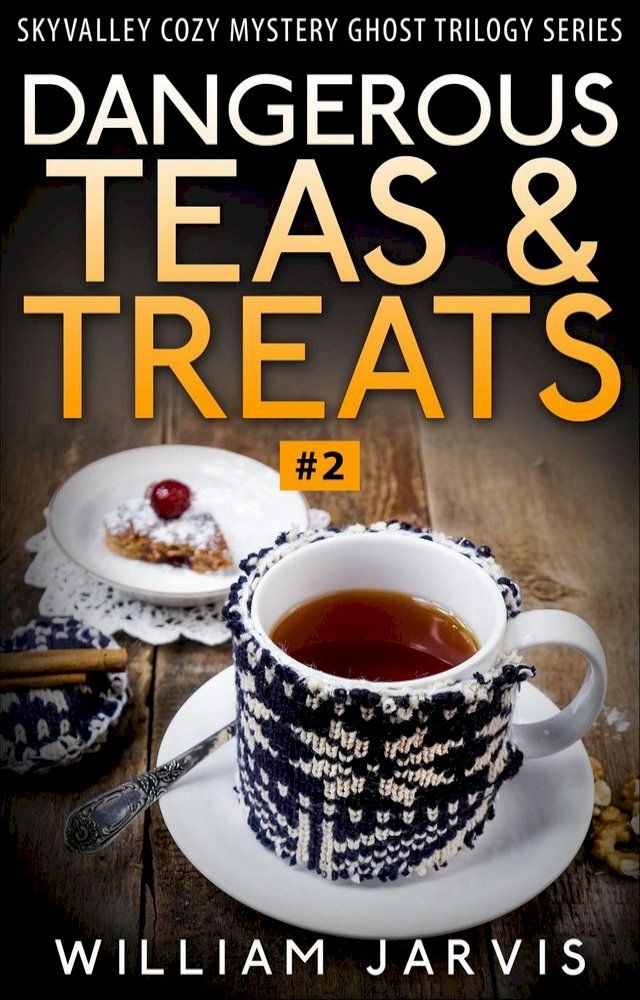  Dangerous Teas And Treats #2(Kobo/電子書)