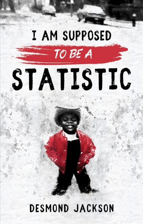 I Am Supposed To Be A Statistic(Kobo/電子書)