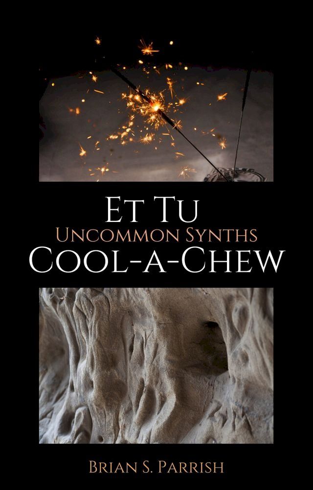  Et Tu Cool-a-Chew: Uncommon Synths(Kobo/電子書)