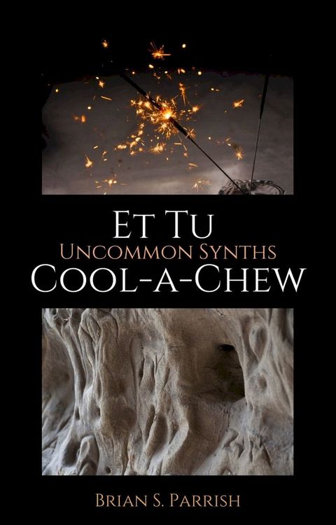 Et Tu Cool-a-Chew: Uncommon Synths(Kobo/電子書)