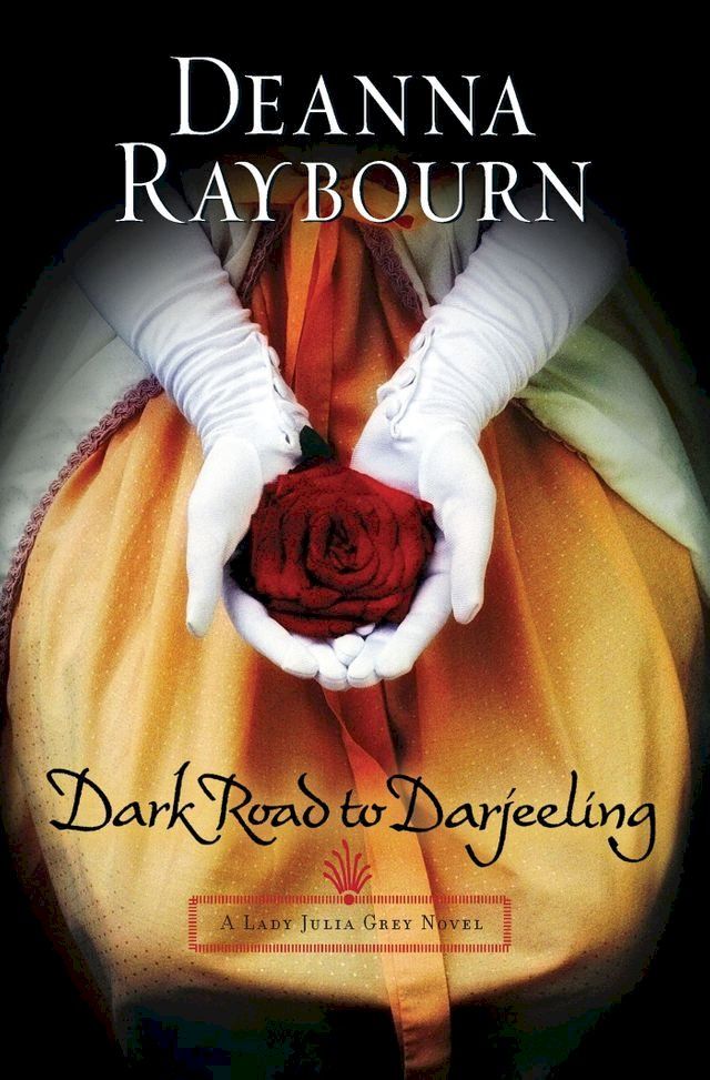  Dark Road To Darjeeling (A Lady Julia Grey Novel, Book 4)(Kobo/電子書)