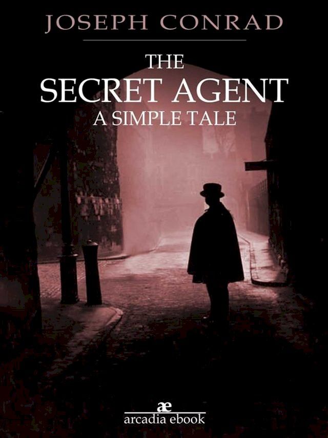  The Secret Agent: A Simple Tale(Kobo/電子書)