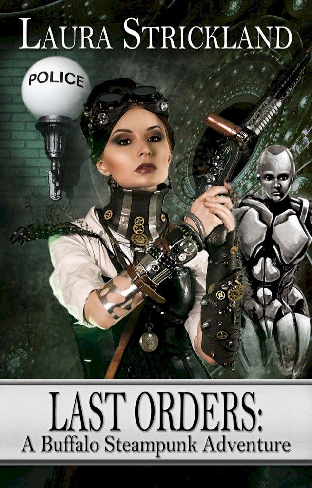  Last Orders: A Buffalo Steampunk Adventure(Kobo/電子書)