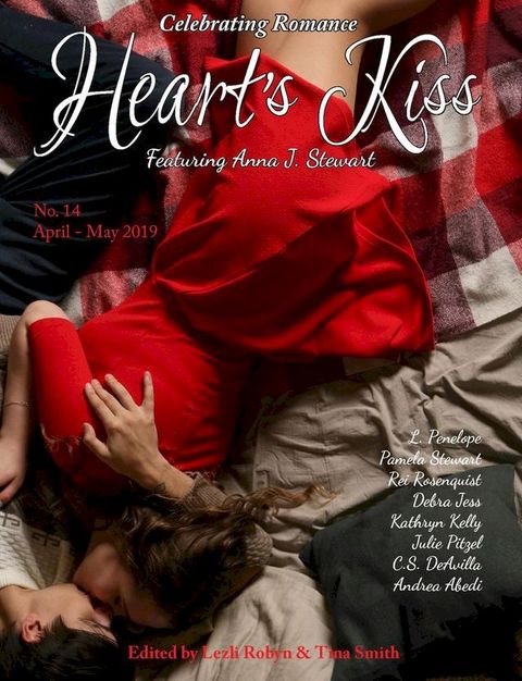 Heart’s Kiss: Issue 14, April-May 2019: Featuring Anna J. Stewart(Kobo/電子書)