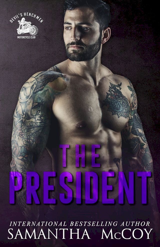  The President: Devil's Henchmen MC, Book Two(Kobo/電子書)