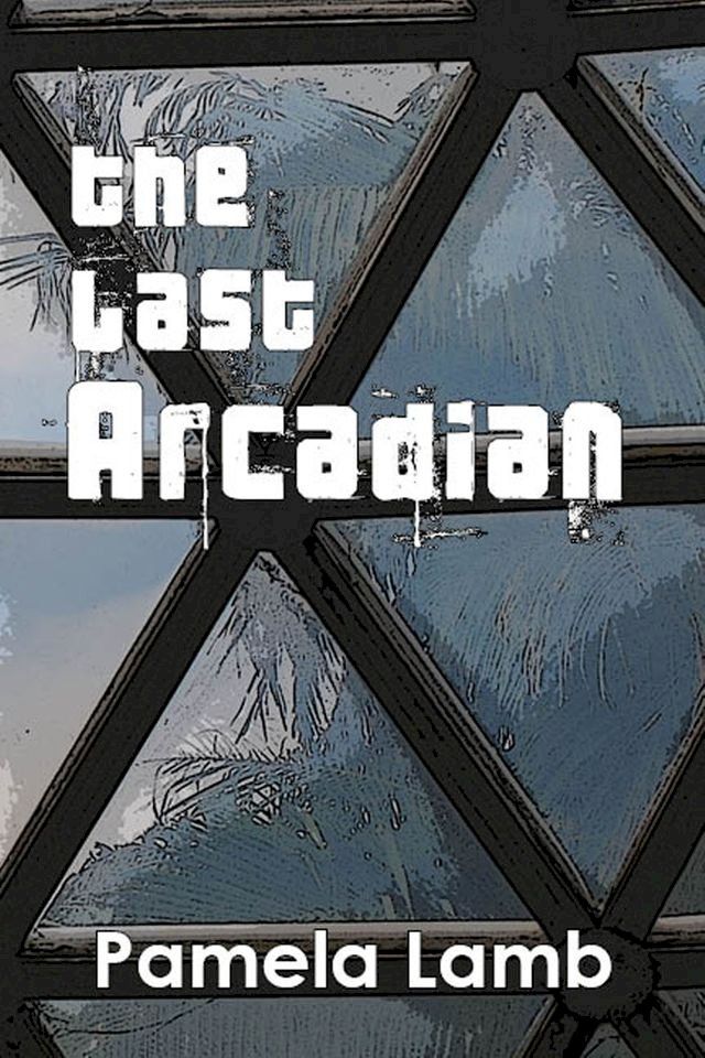  The Last Arcadian(Kobo/電子書)