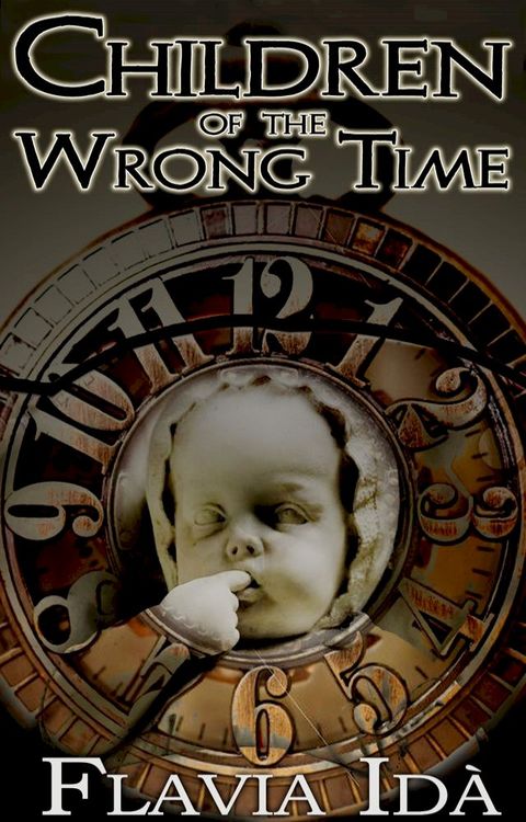 Children of the Wrong Time(Kobo/電子書)