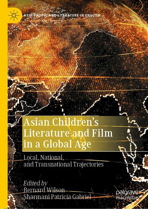 Asian Children’s Literature and Film in a Global Age(Kobo/電子書)