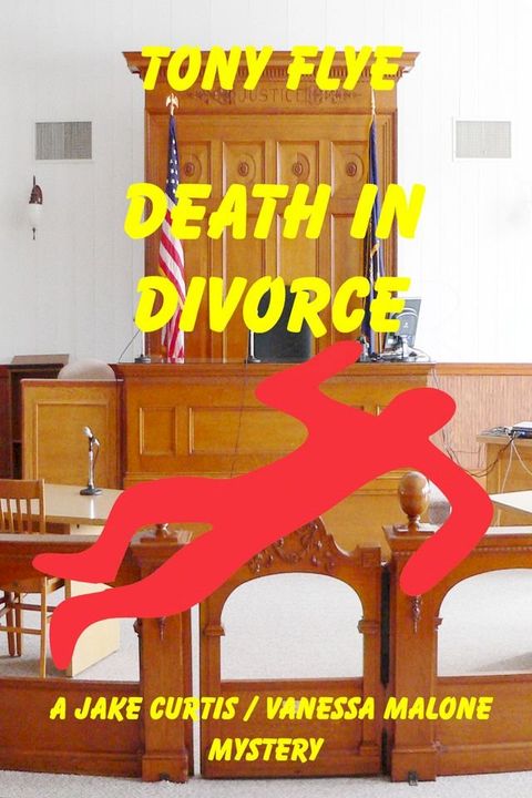 Death in Divorce, a Jake Curtis / Vanessa Malone Mystery(Kobo/電子書)