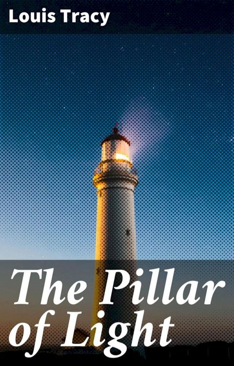 The Pillar of Light(Kobo/電子書)