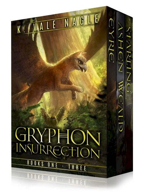 Gryphon Insurrection Boxed Set One: Eyrie, Ashen Weald, and Starling(Kobo/電子書)