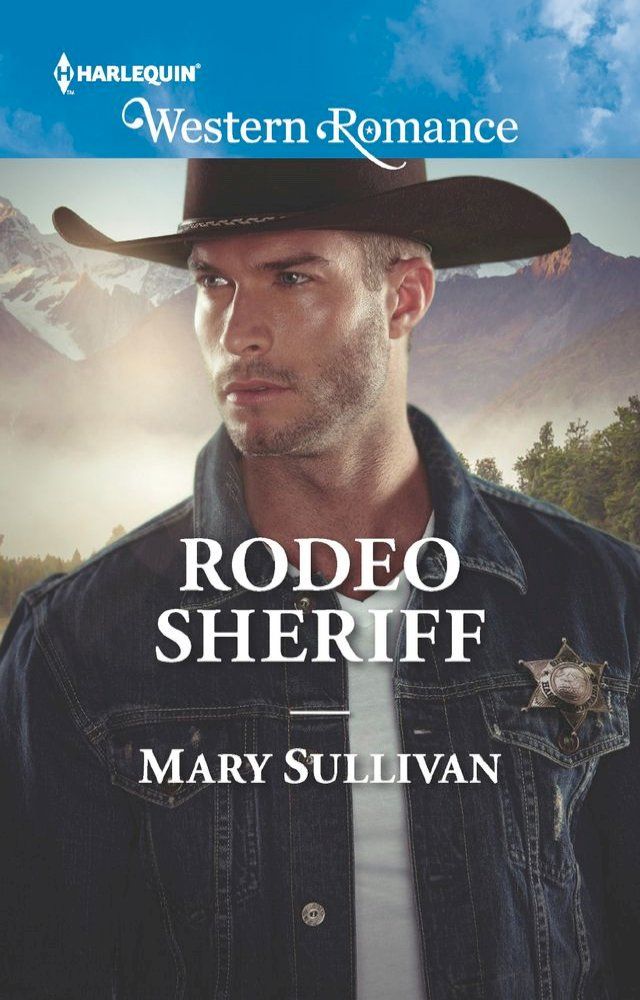  Rodeo Sheriff (Rodeo, Montana, Book 4) (Mills & Boon Western Romance)(Kobo/電子書)