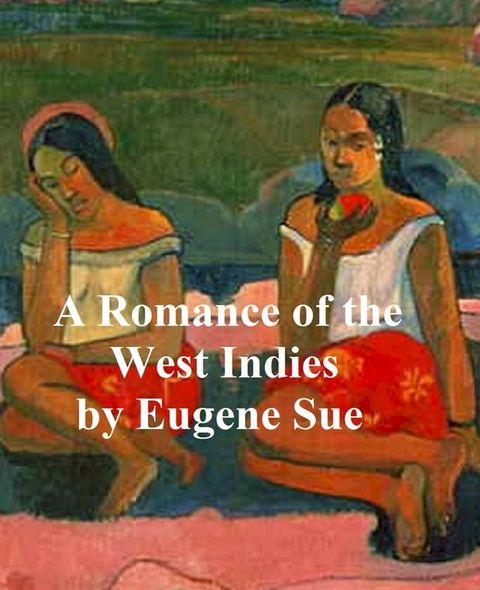 A Romance of the West Indies(Kobo/電子書)