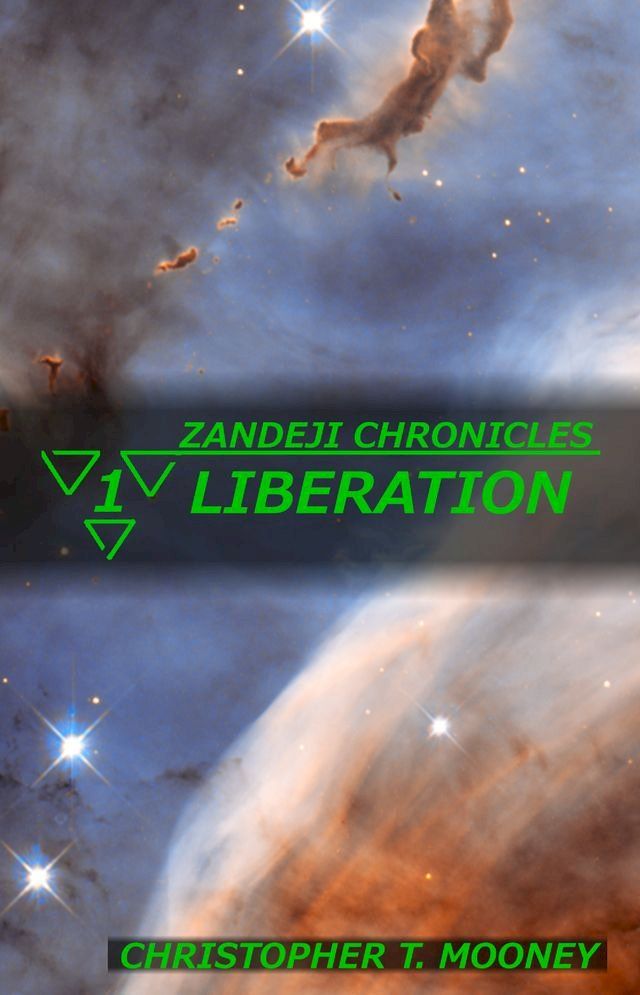  Zandeji Chronicles: Liberation(Kobo/電子書)