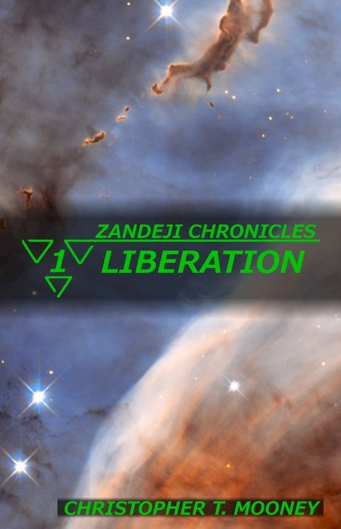 Zandeji Chronicles: Liberation(Kobo/電子書)