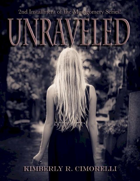 Unraveled - 2nd Installment In the Montgomery Series(Kobo/電子書)