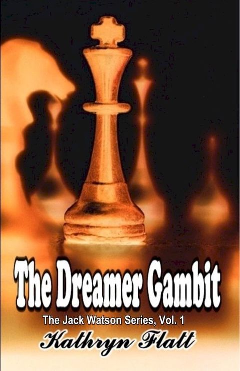 Dreamer Gambit: Book 1 Jack Watson Series(Kobo/電子書)