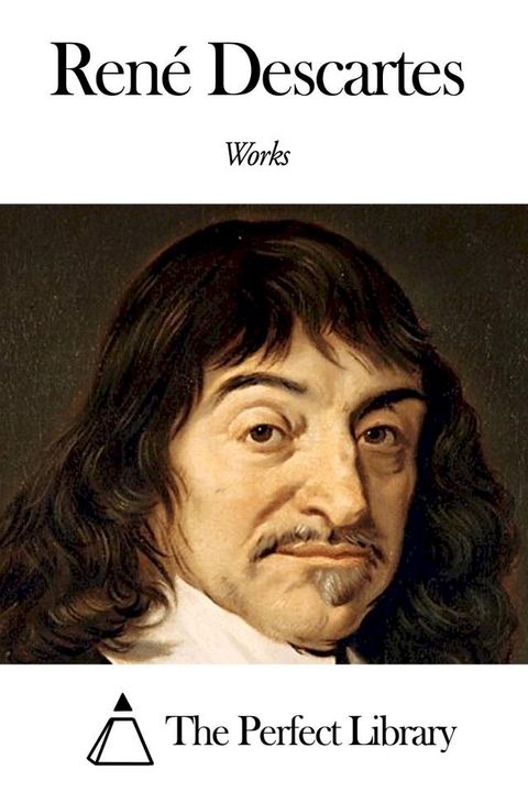 Works of Ren&eacute; Descartes(Kobo/電子書)