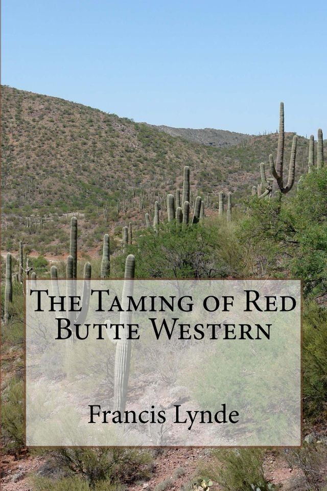  The Taming of Red Butte Western (Illustrated Edition)(Kobo/電子書)