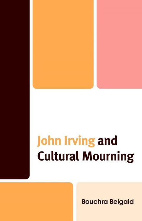 John Irving and Cultural Mourning(Kobo/電子書)