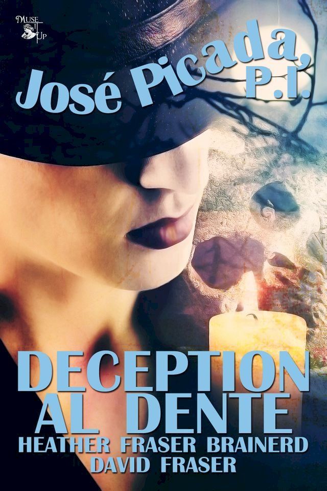  José Picada, P.I.: Deception Al Dente(Kobo/電子書)