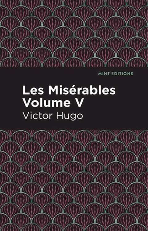 Les Miserables Volume V(Kobo/電子書)