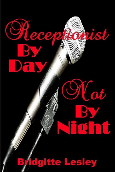 Receptionist By Day Not By Night(Kobo/電子書)