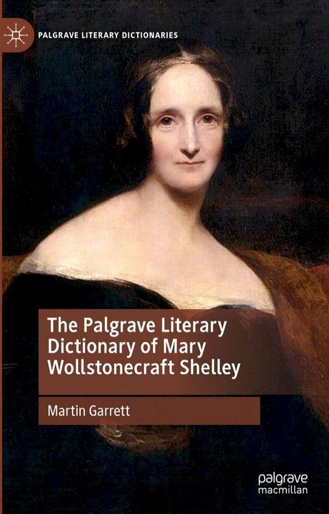 The Palgrave Literary Dictionary of Mary Wollstonecraft Shelley(Kobo/電子書)