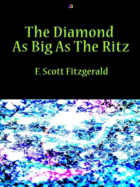 The Diamond As Big As The Ritz(Kobo/電子書)