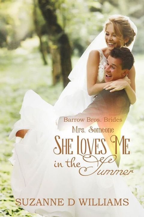 She Loves Me In The Summer (Mrs. Someone)(Kobo/電子書)