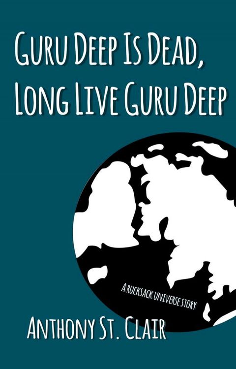 Guru Deep Is Dead, Long Live Guru Deep(Kobo/電子書)