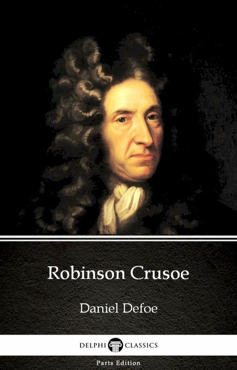 Robinson Crusoe by Daniel Defoe - Delphi Classics (Illustrated)(Kobo/電子書)