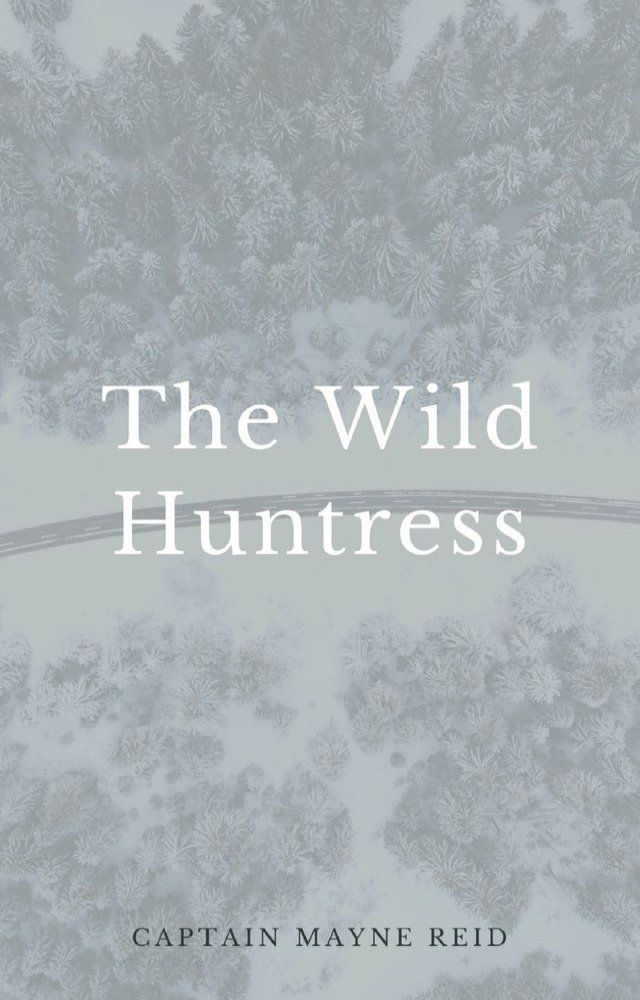  The Wild Huntress(Kobo/電子書)