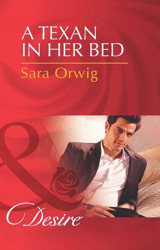  A Texan in Her Bed (Lone Star Legends, Book 2) (Mills & Boon Desire)(Kobo/電子書)