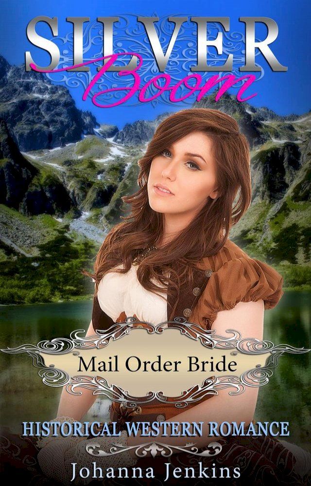  Silver Boom - Mail Order Bride Historical Western Romance(Kobo/電子書)