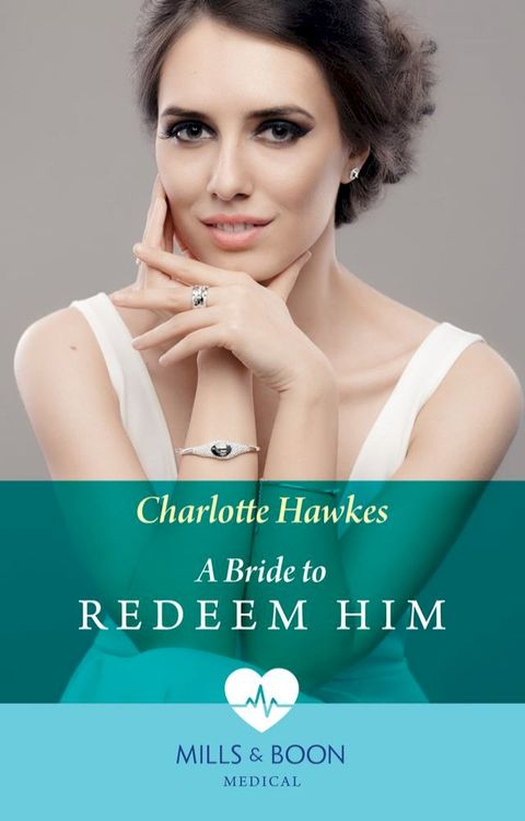 A Bride To Redeem Him (Mills & Boon Medical)(Kobo/電子書)