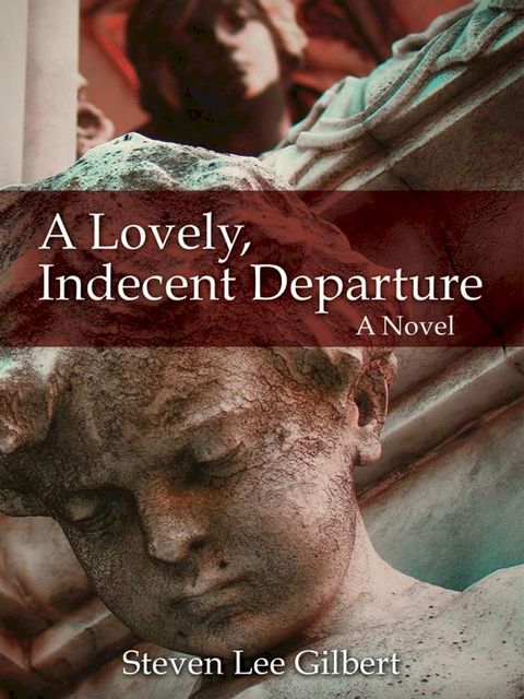 A Lovely, Indecent Departure(Kobo/電子書)