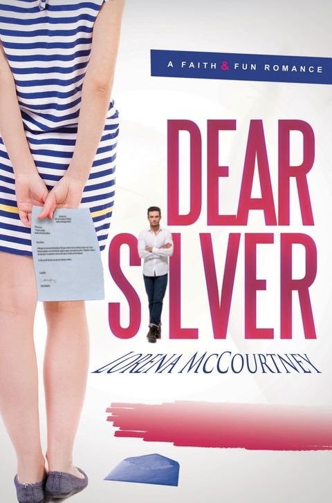 Dear Silver (A Faith & Fun Romance)(Kobo/電子書)