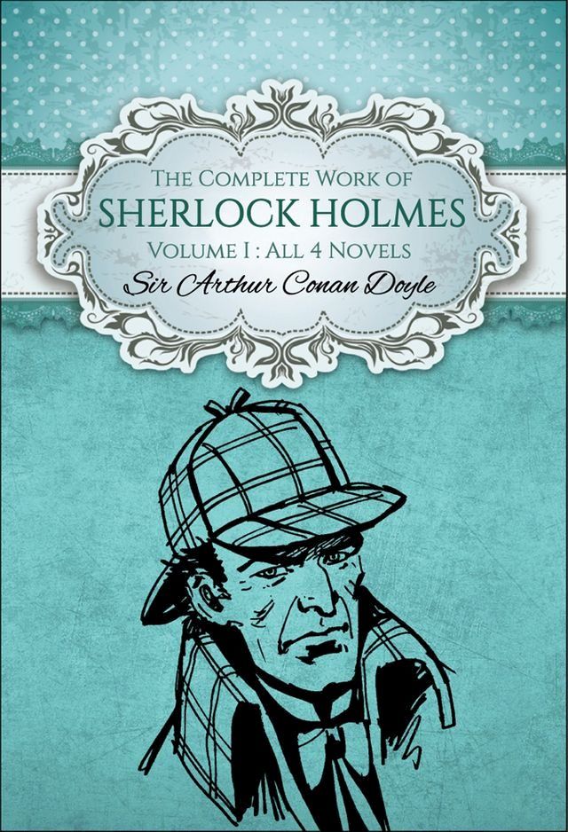  The Complete Work of Sherlock Holmes I (Global Classics)(Kobo/電子書)